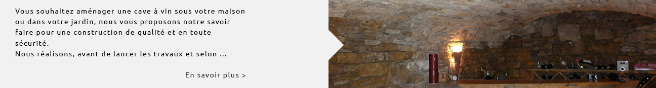 création de cave et arc